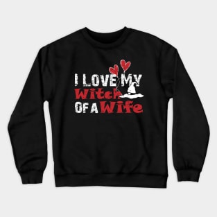 Funny I Love My Witch Wife, Halloween Gift For Husband design Crewneck Sweatshirt